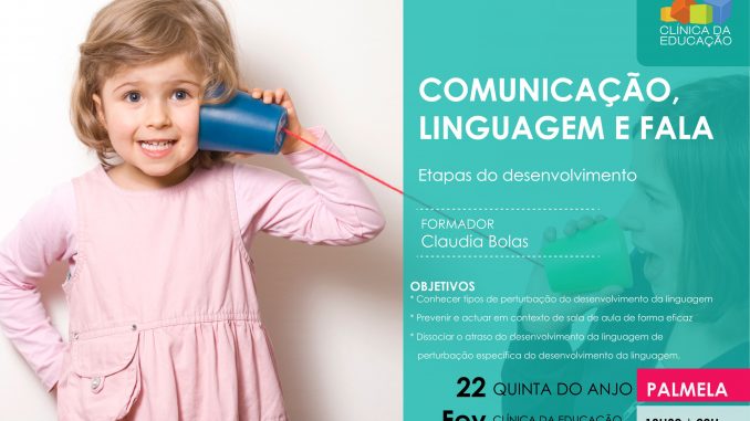 Comunicação, linguagem e fala – etapas de desenvolvimento